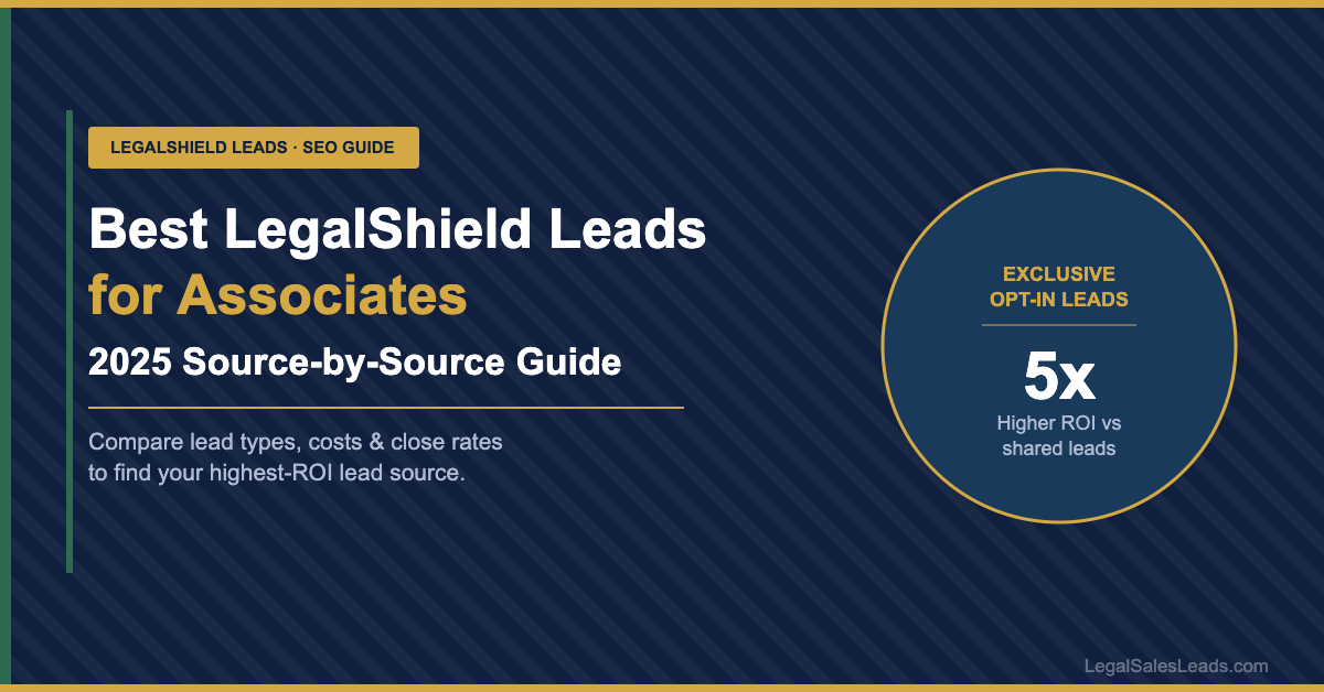 Best LegalShield Leads for Associates: A Complete Source-by-Source Guide (2025)