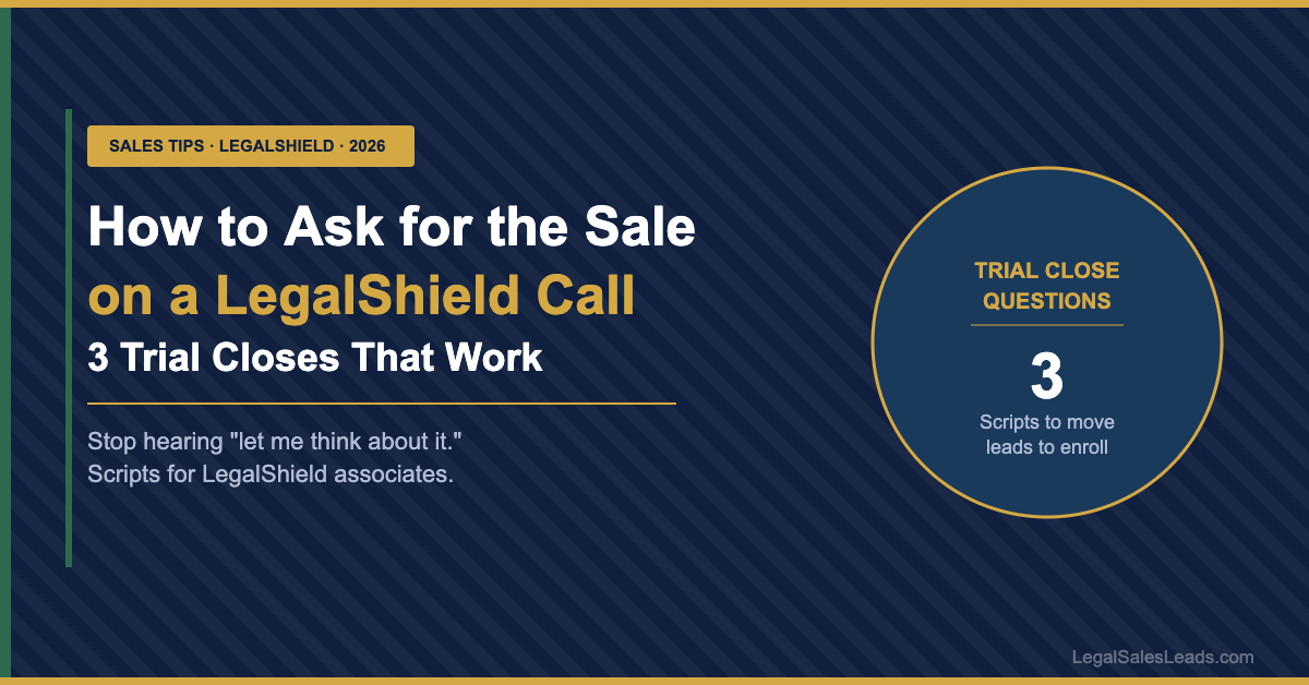 How to Ask for the Sale on a LegalShield Call: 3 Trial Closes That Work