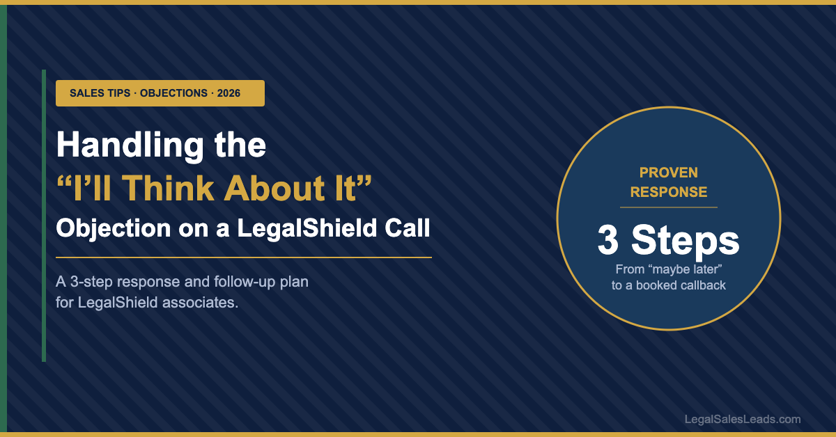 How to Handle the “I’ll Think About It” Objection on a LegalShield Call